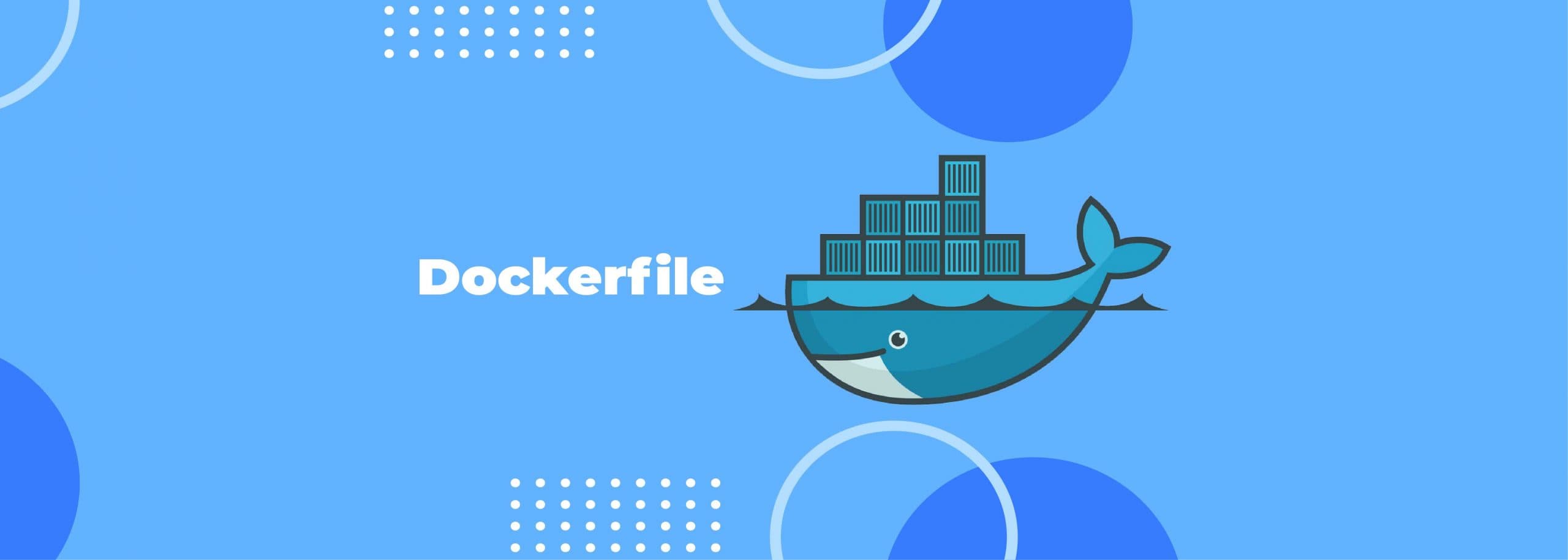Dockerfile Walkthrough